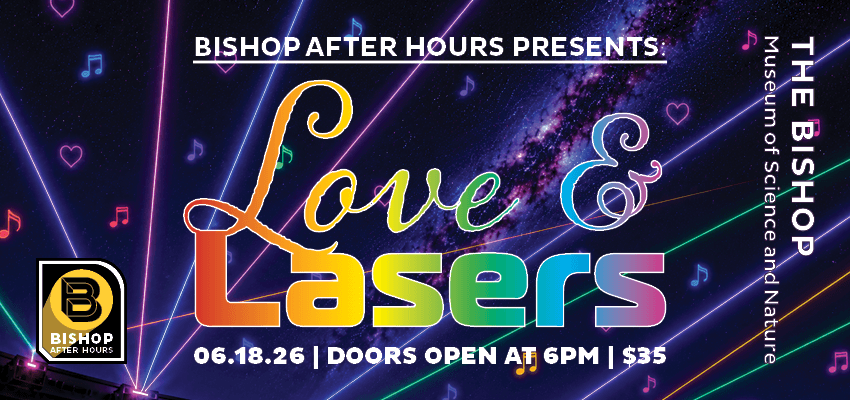 Love and Lasers poster - The Bishop Museum