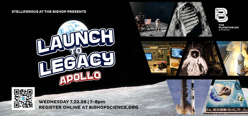 Stelliferous Launch to Legacy: Apollo, 2026 poster - The Bishop Museum