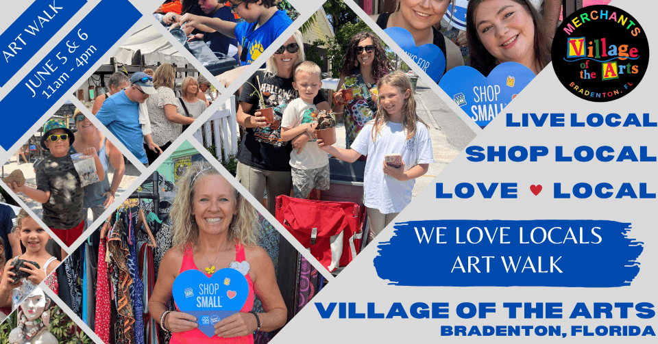 We Love Locals - Art Walk poster - The Village of the Arts